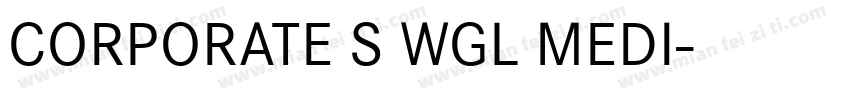 CORPORATE S WGL MEDI字体转换